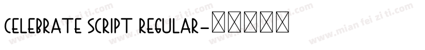 Celebrate Script Regular字体转换